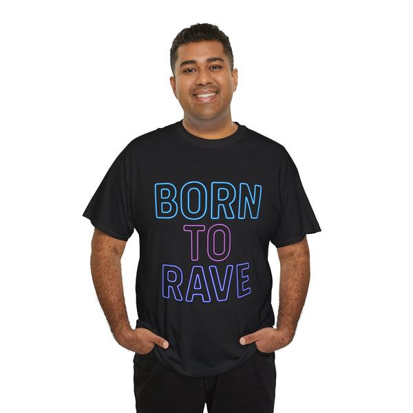 Born to Rave T-shirt