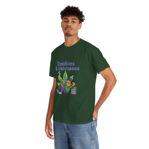 Doobies & Databases T-Shirt