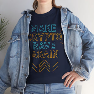 Make Crypto Rave Again T-shirt