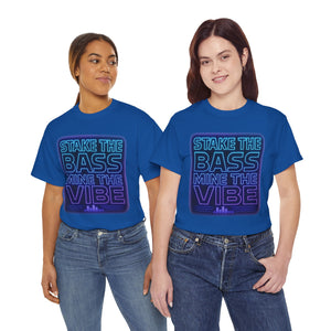 Maglietta "Stake the Bass, Mine the Vibe" 