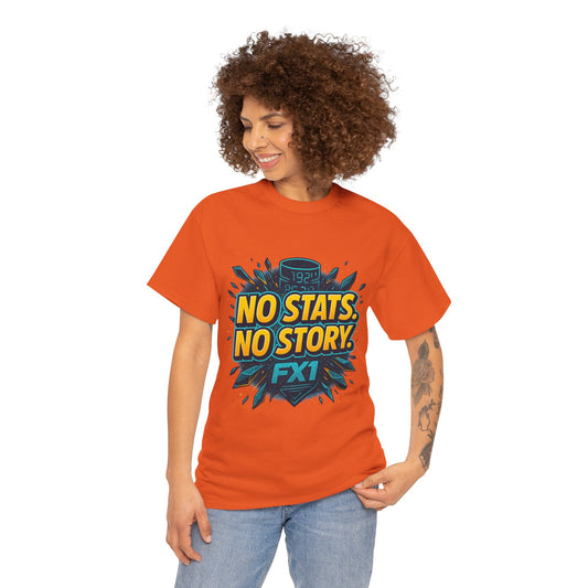 No Stats. No Story. – Bold Collection T-shirt