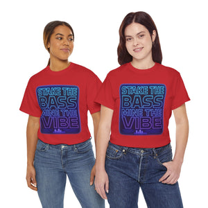 Maglietta "Stake the Bass, Mine the Vibe" 