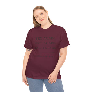 “Try Again. Fail Again. Fail Better.” Samuel Beckett T-Shirt