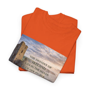The Destiny of Ireland Lies in the Hands of Her People T-Shirt