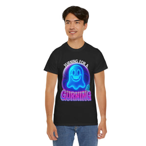 Maglietta Yurning for a Gurning (Blue Ghost Edition v2)