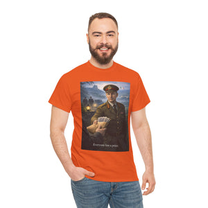 Everyone Has a Price T-Shirt