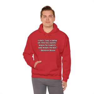 “I Only Take a Drink on Two Occasions” Brendan Behan Hoodie