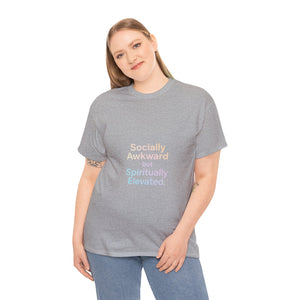 Socially Awkward. Spiritually Elevated. T-Shirt