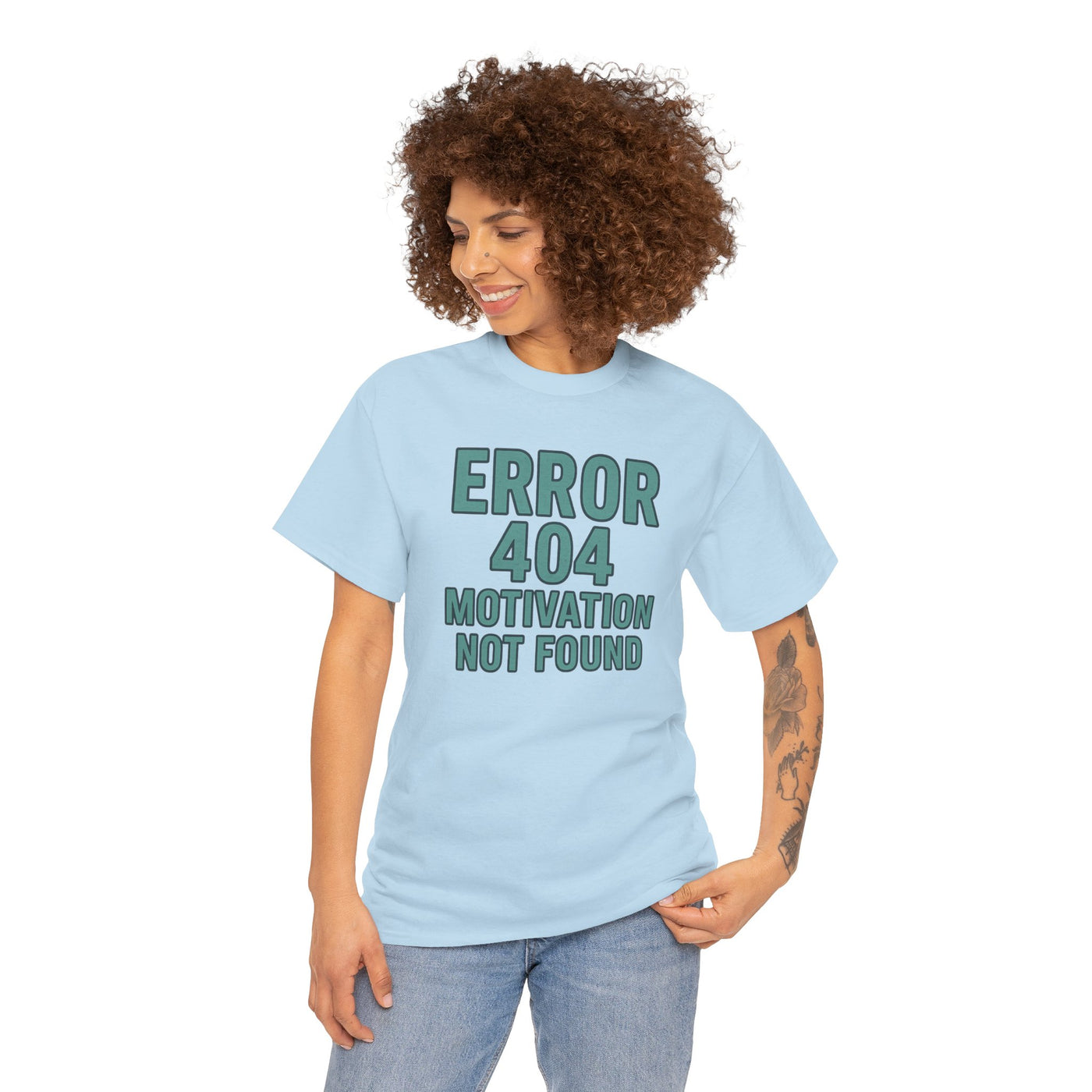 Error 404 Motivation Not Found T-Shirt
