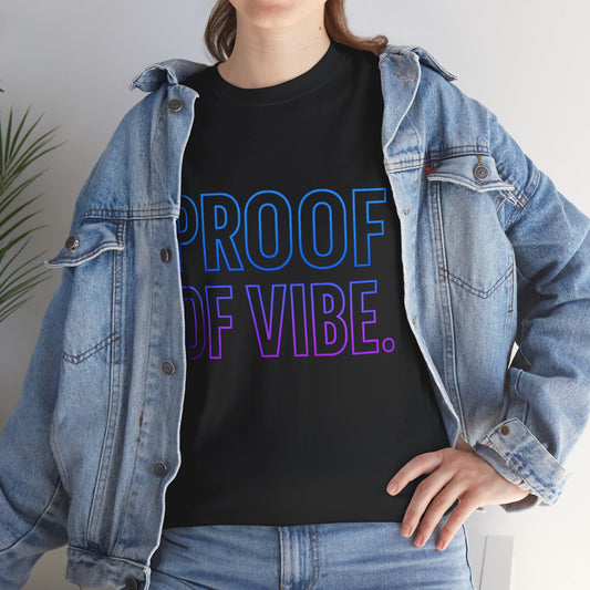 Proof of Vibe second Edition T-shirt