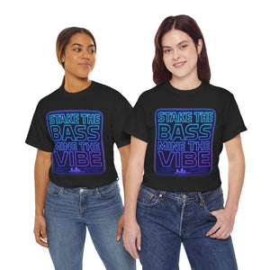 Maglietta "Stake the Bass, Mine the Vibe" 
