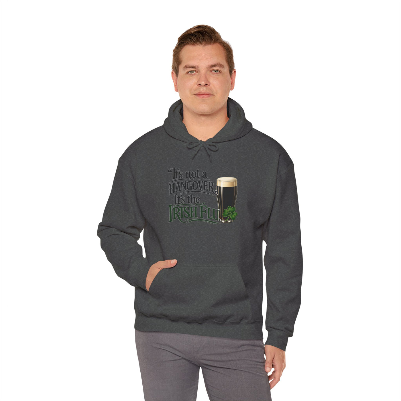 It’s Not a Hangover, It’s the Irish Flu Hoodie