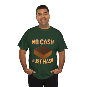 Maglietta NO CASH JUST HASHISH