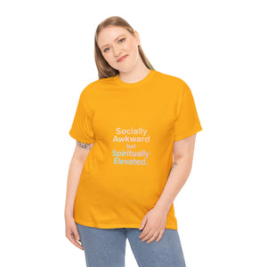 Socially Awkward. Spiritually Elevated. T-Shirt